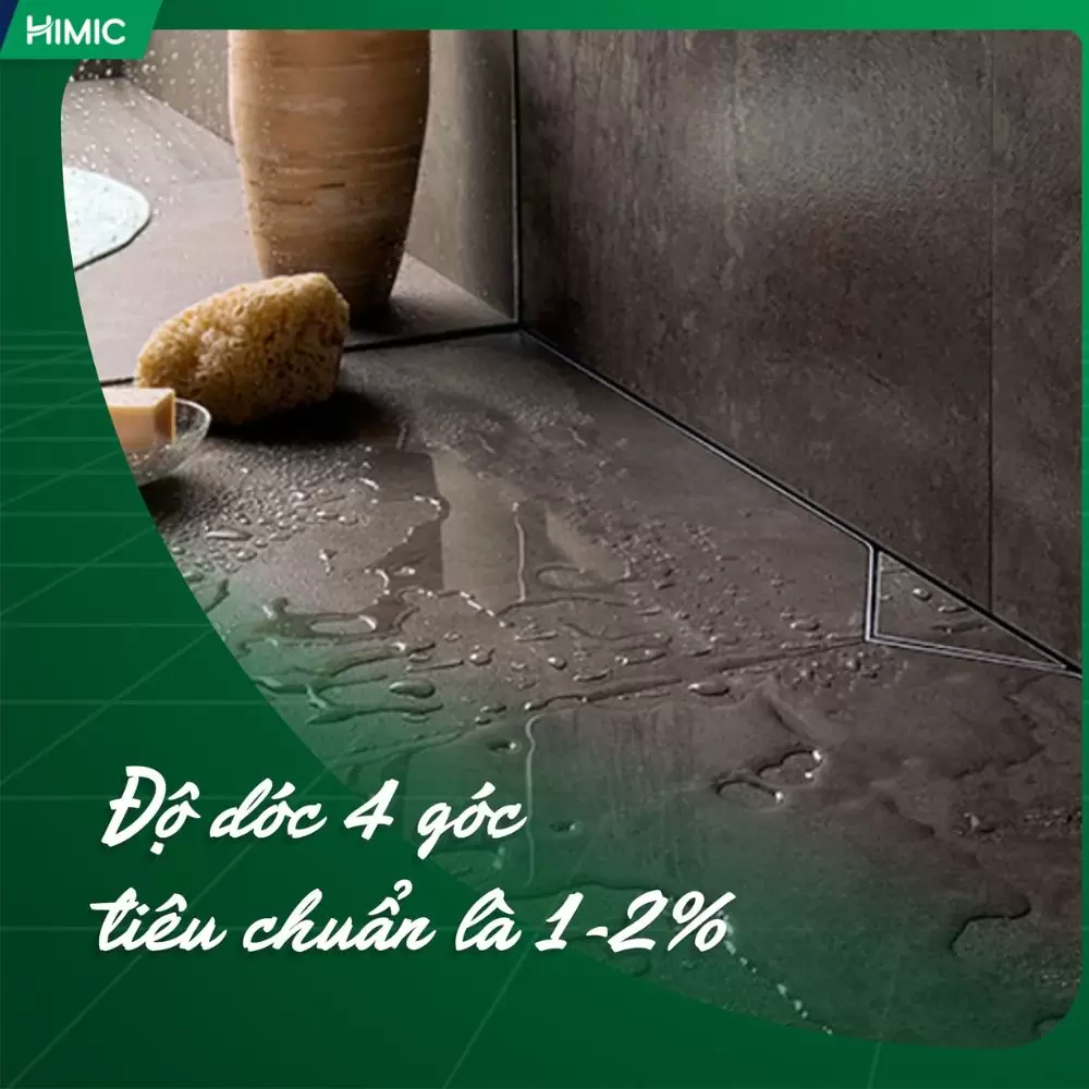 Độ dóc 4 góc nhà vệ sinh/nhà tắm tiêu chuẩn là 1-2%